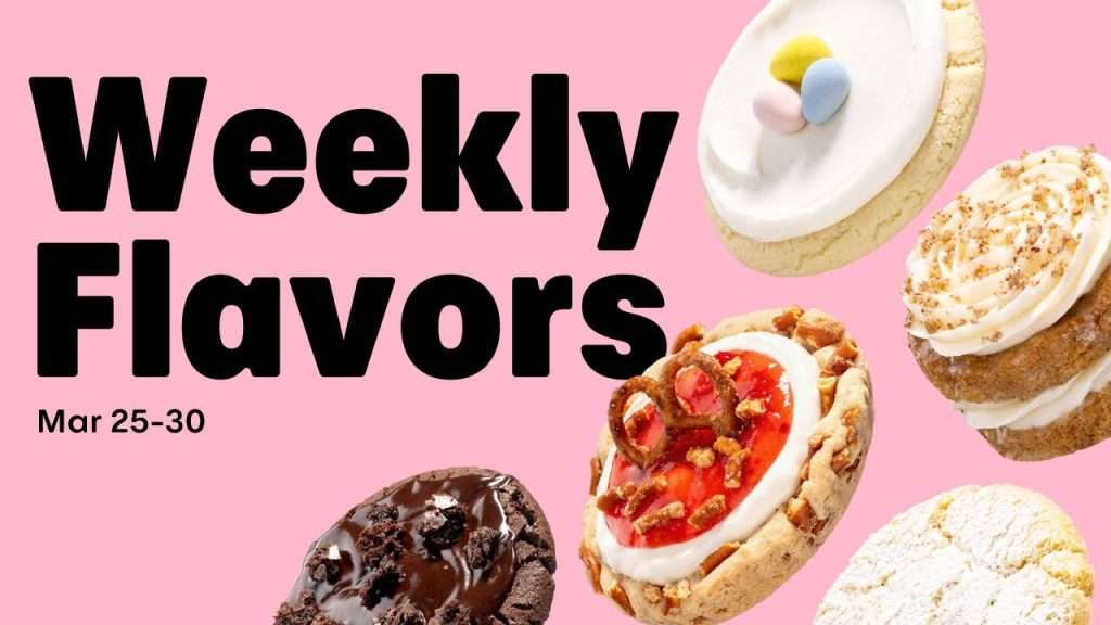 Crumbl Cookies Weekly Flavors March 25 to March 30